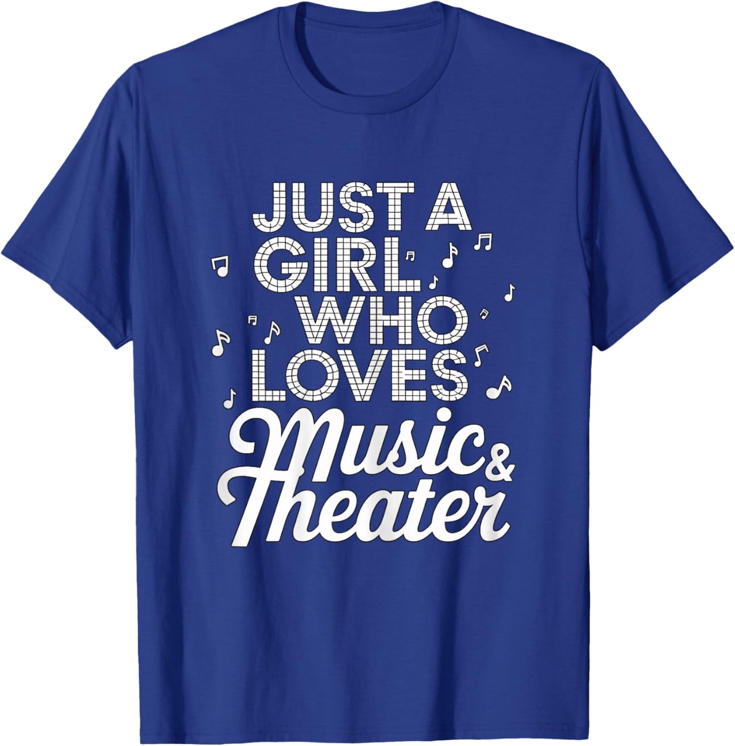 Just a Girl who Loves Music and Theater T-Shirt - T-Shirt | Royal
