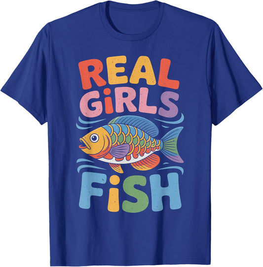 Girls Fishing Clothes Real Girls Fish T-Shirt - T-Shirt | Royal