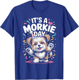 It’s A Morkie Day Funny Cute Toy Lap Dog Pet Mix Breed Owner T-Shirt - T-Shirt | Royal