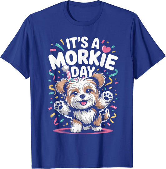 It’s A Morkie Day Funny Cute Toy Lap Dog Pet Mix Breed Owner T-Shirt - T-Shirt | Royal