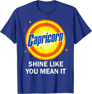 Capricorn Shine Like You Mean It Zodiac Dec January Birthday T-Shirt - T-Shirt | Royal