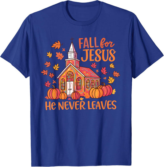 Fall for Jesus He Never Leaves Autumn Church Christian T-Shirt - T-Shirt | Royal