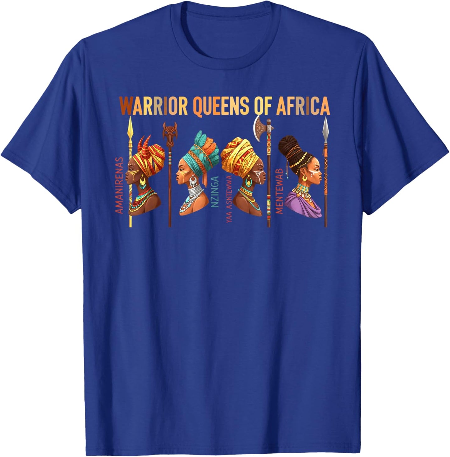 Warrior Queens of Africa Black History Month African Queens T-Shirt - T-Shirt | Royal