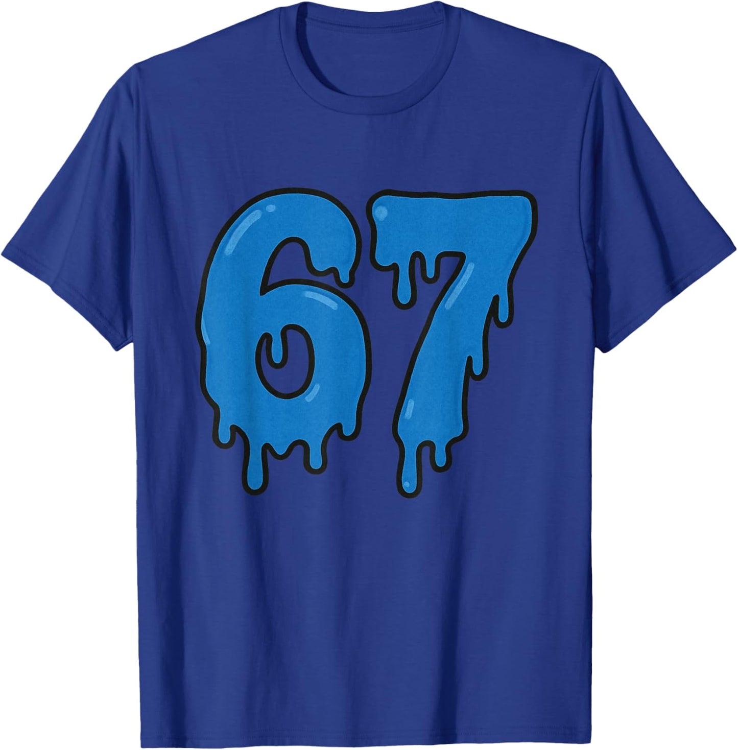 67 Drip Melt Six Seven Meme Alpha Gen Slang Funny Blue T-Shirt - T-Shirt | Royal