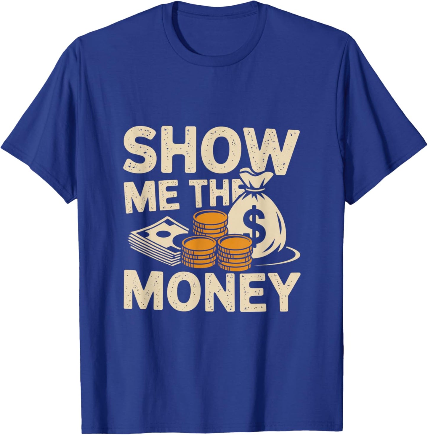Love and Money I Love Money Show Me The Money Meme Funny T-Shirt - T-Shirt | Royal