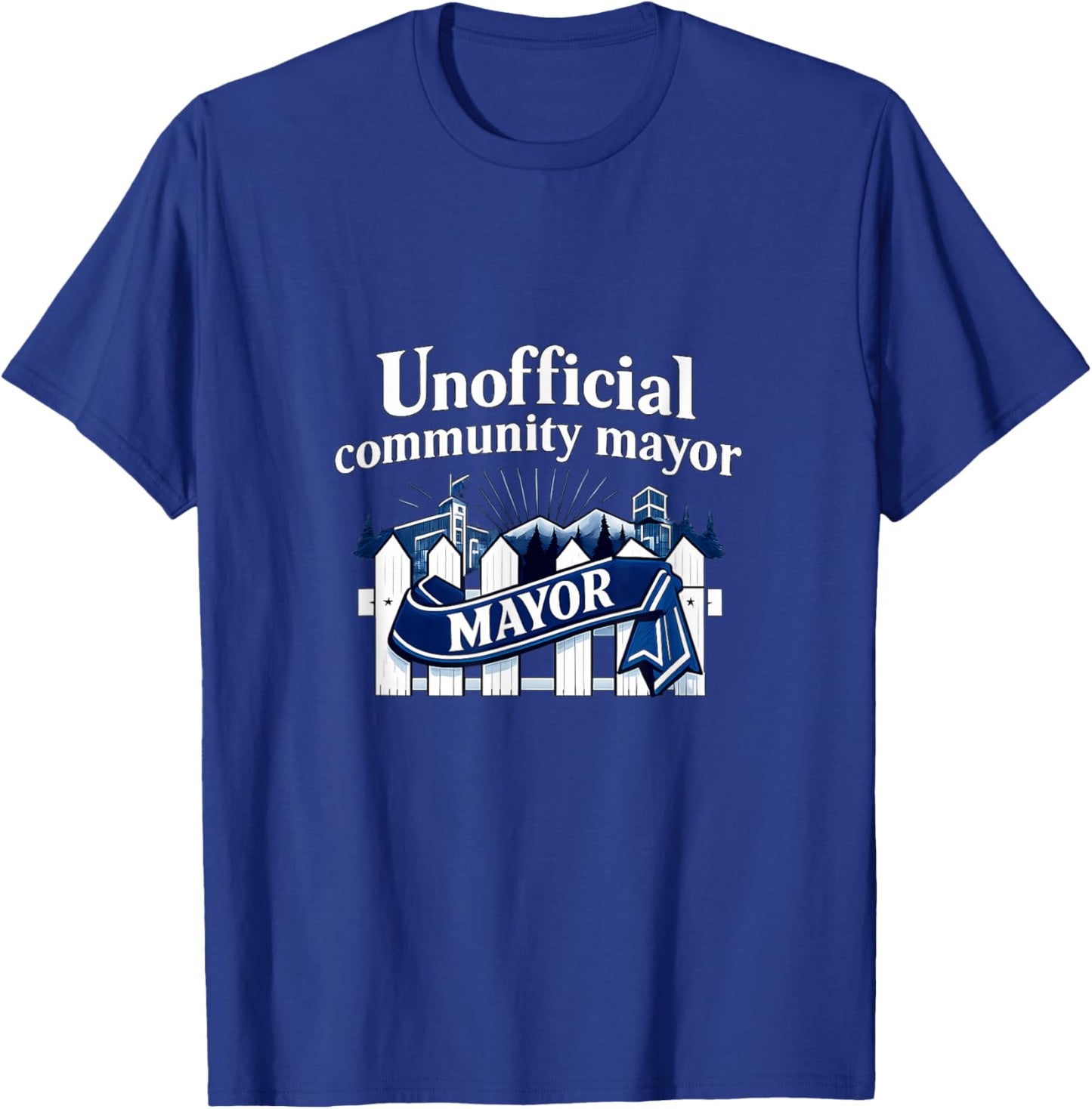 Unofficial Community Mayor Local Pride Badge Graphic T-Shirt - T-Shirt | Royal