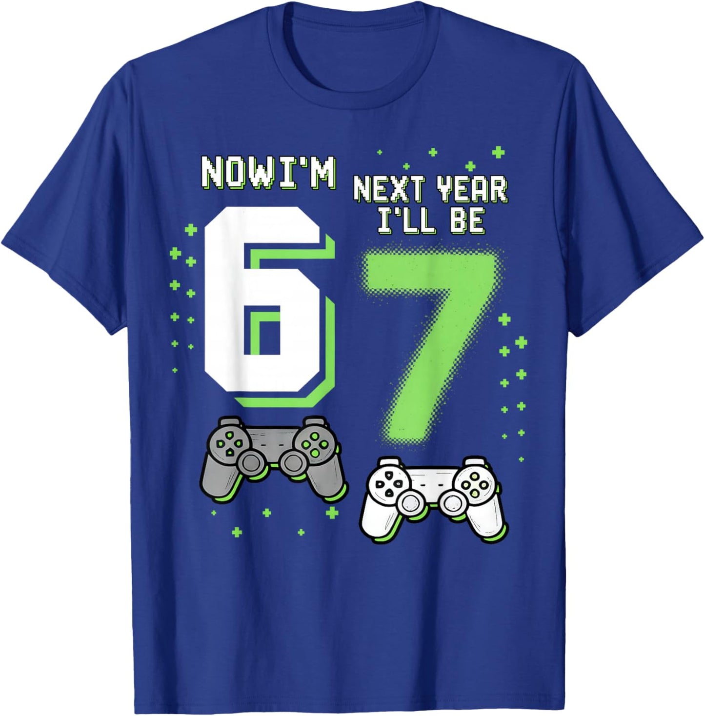 Now I’m 6 Next Year I’ll Be 7 67 Birthday Boy Gifts for Kids T-Shirt - T-Shirt | Royal
