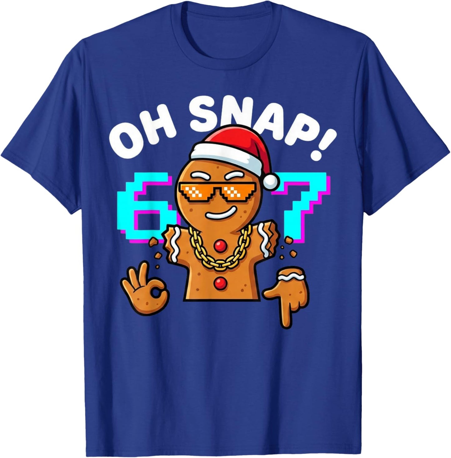 Funny Oh Snap 67 Six Seven Meme Gingerbread Man T-Shirt - T-Shirt | Royal
