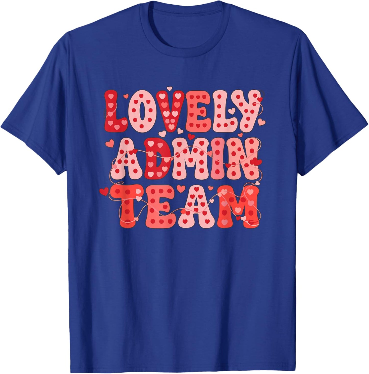 Lovely Admin Team Administrative Professionals Day Tribute T-Shirt - T-Shirt | Royal