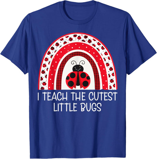 I Teach The Cutest Little Bugs - Teacher Valentine's Day T-Shirt - T-Shirt | Royal