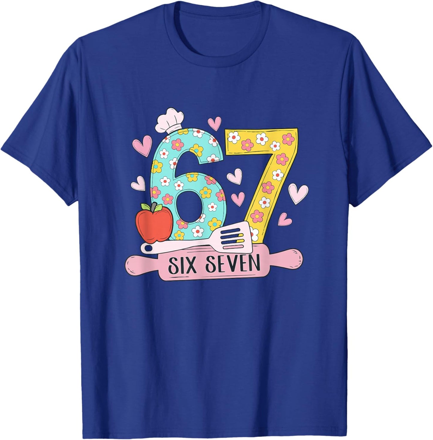 67 Shirt for Lunch Lady 67 Meme Cafeteria Staff Six Seven T-Shirt - T-Shirt | Royal