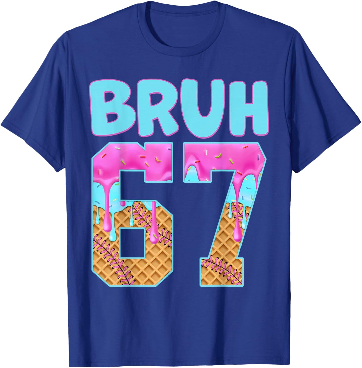 Bruh 67 Ice Cream Drip Meme Funny Six Seven Gen Alpha Slang T-Shirt - T-Shirt | Royal