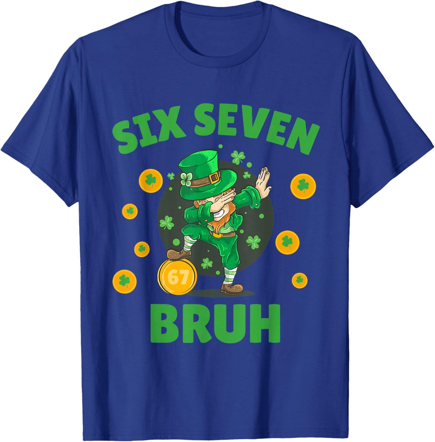 67 St Patricks Day Six Seven Kids Boys Men 67 Meme T-Shirt - T-Shirt | Royal