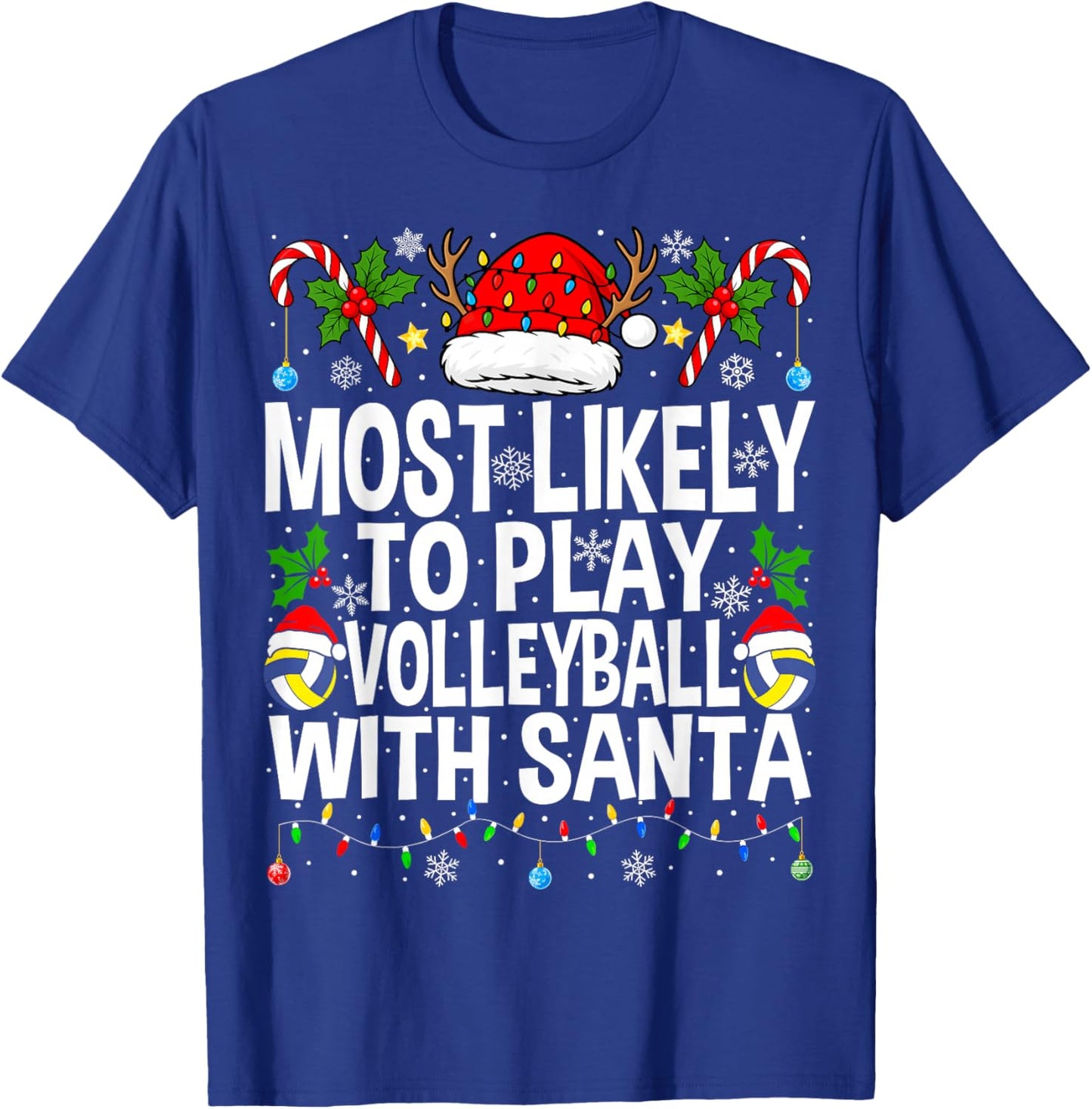 Most Likely to Play Volleyball with Christmas Volleyball T-Shirt - T-Shirt | Royal