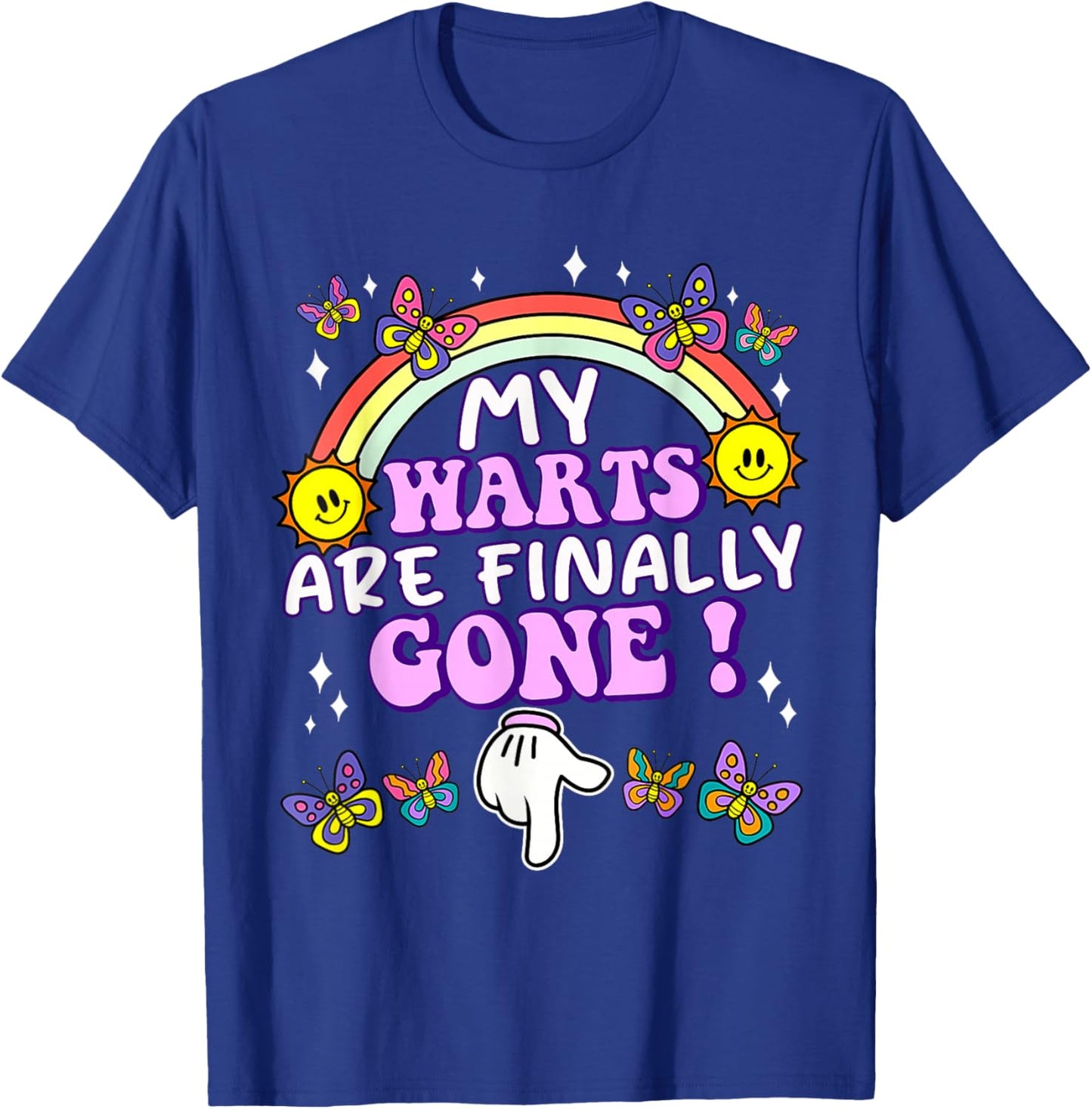 My Warts are Finally Gone Funny Embarrassing Adult Humor T-Shirt - T-Shirt | Royal