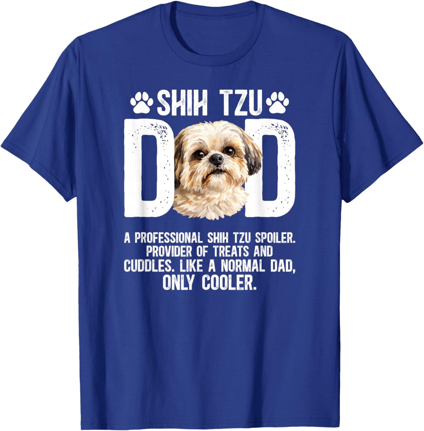 Shih Tzu Dad Definition Dad of A Shih Tzu Father T-Shirt - T-Shirt | Royal