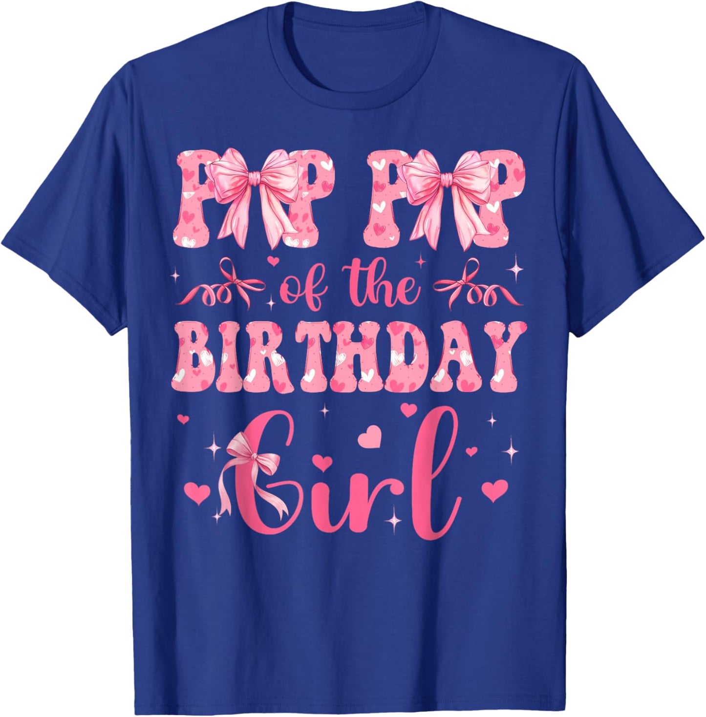 Pop Pop of The Birthday Girl Matching Pink Coquette Bow T-Shirt - T-Shirt | Royal