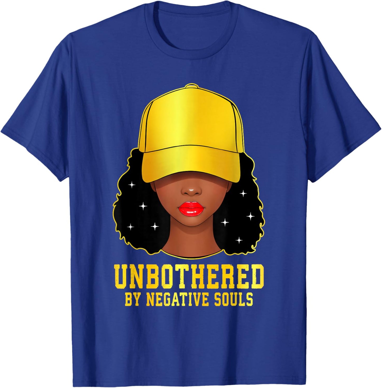 Unbothered by Negative Souls African American Women Cap Hat T-Shirt - T-Shirt | Royal