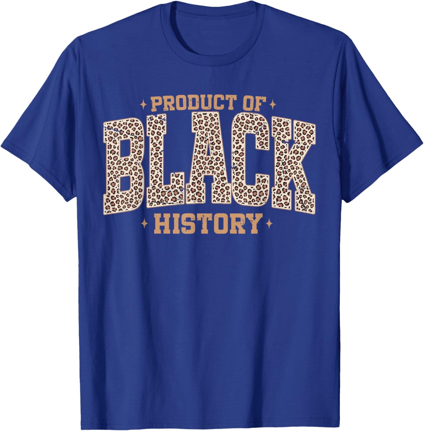 Leopard Product of Black History African American Women Girl T-Shirt - T-Shirt | Royal