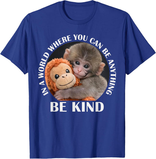 Monkey Punch in the World Where You Can Be-Anything Be Kind T-Shirt - T-Shirt | Royal