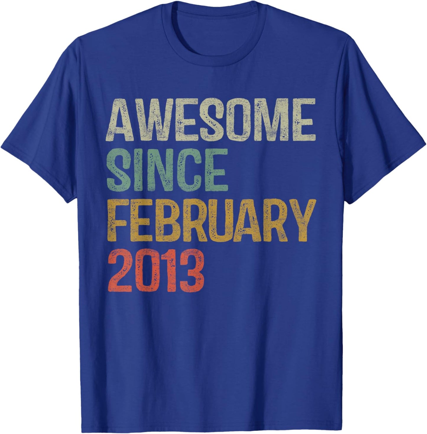 Awesome February 2013 13th Birthday Boy Girl 13 Year Old T-Shirt - T-Shirt | Royal