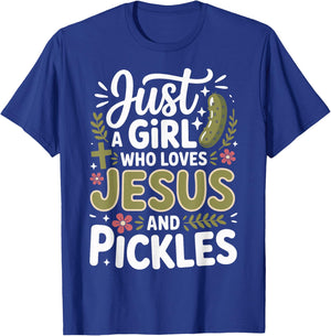 Just A Girl Who Loves Jesus and Pickles T-Shirt - T-Shirt | Royal