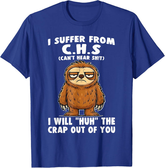 I Suffer from CHS Funny Sloth Sarcastic Introvert T-Shirt - T-Shirt | Royal