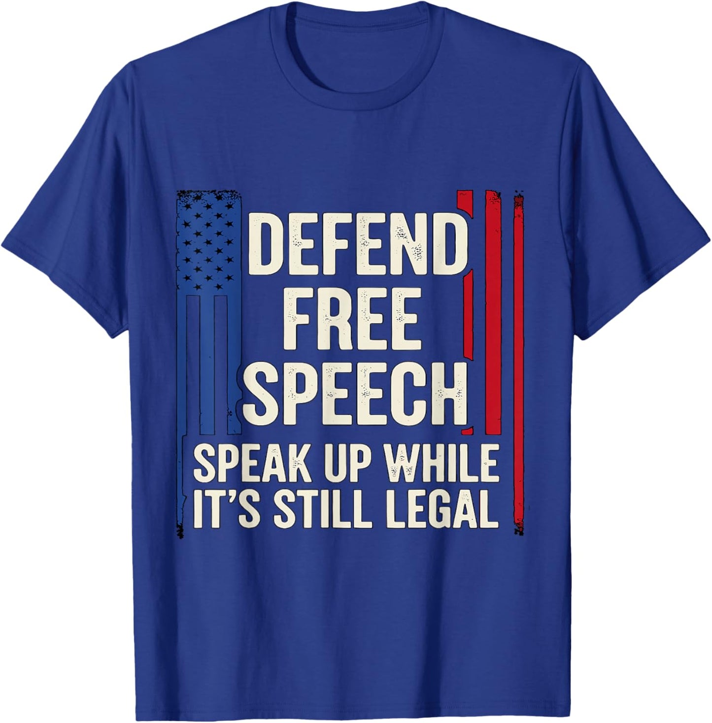 Speak Up While It’s Still Legal Human Freedom Rights Justice T-Shirt - T-Shirt | Royal