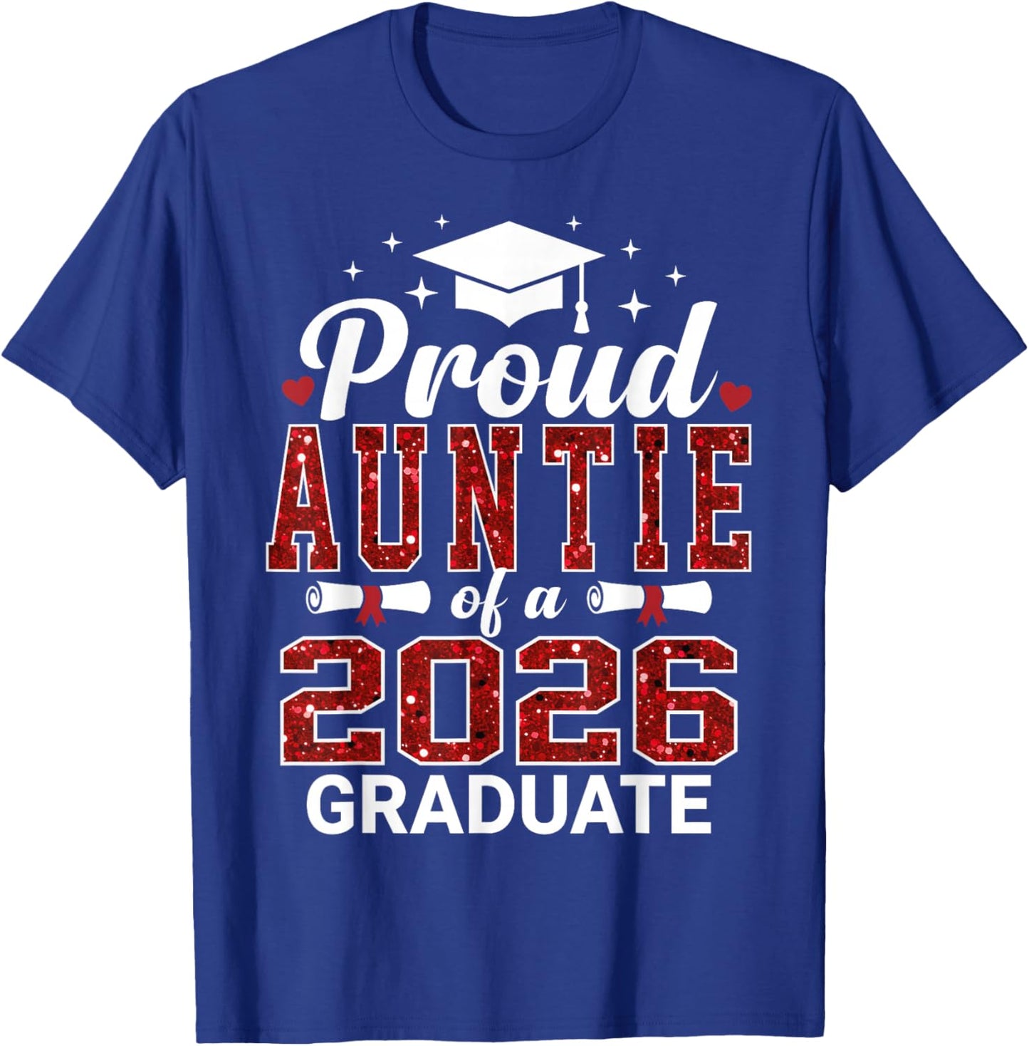 Proud Auntie of a 2026 Graduate Senior Graduation Year T-Shirt - T-Shirt | Royal