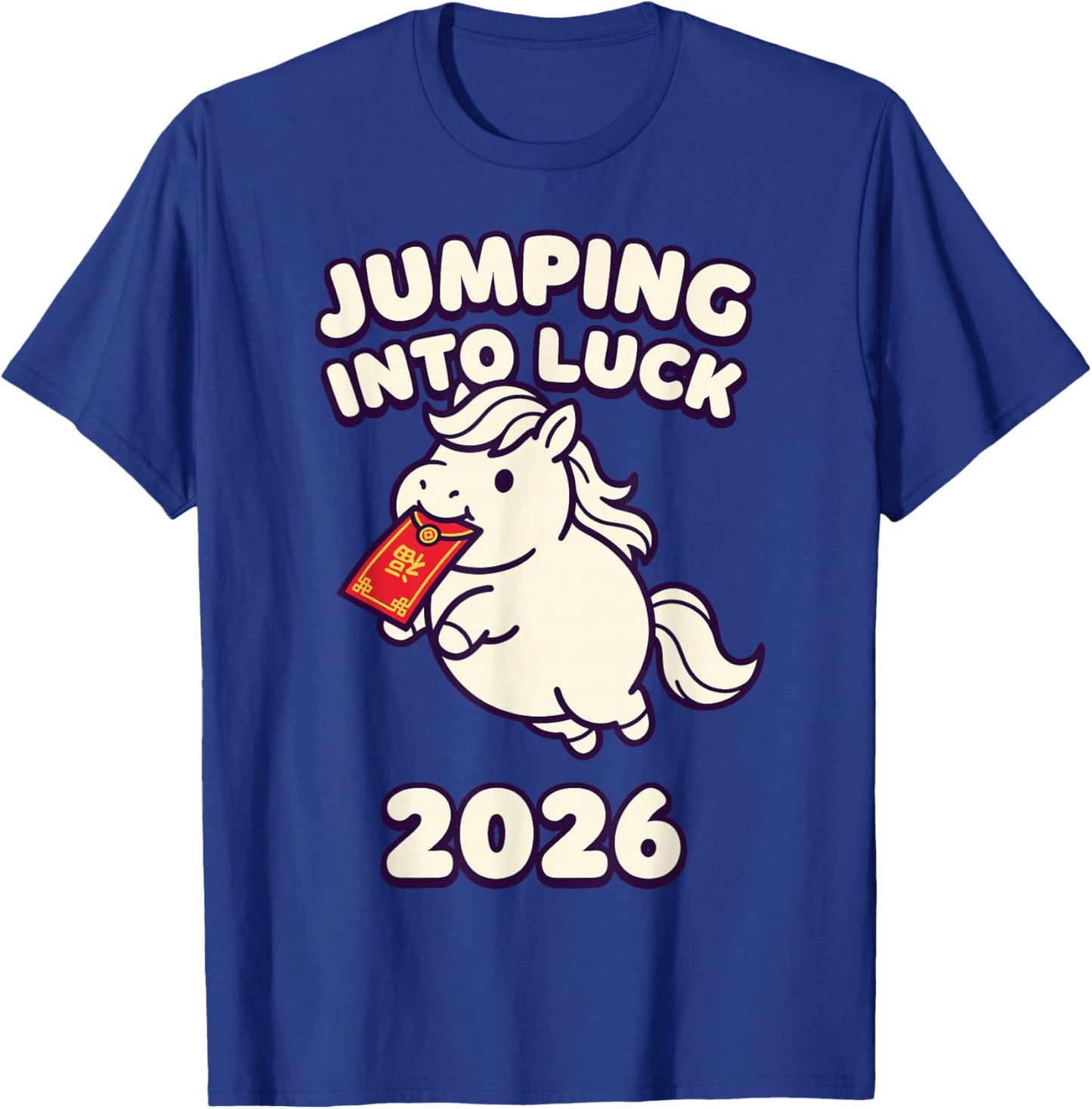 Jumping Into Luck 2026 Chinese New Year Horse Kawaii T-Shirt - T-Shirt | Royal