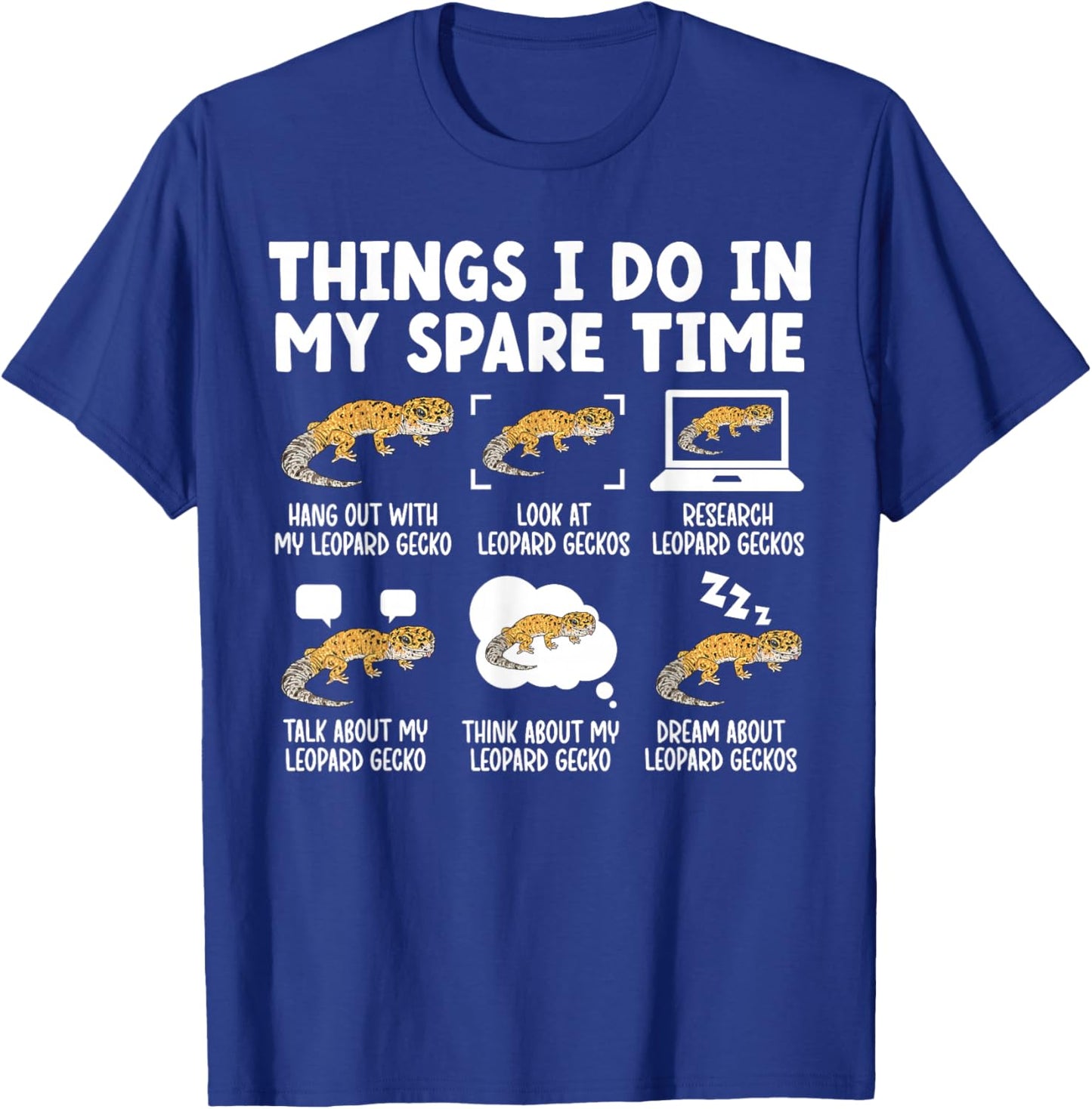 Things I Do Leopard Gecko Owner Leopard Gecko Lover T-Shirt - T-Shirt | Royal