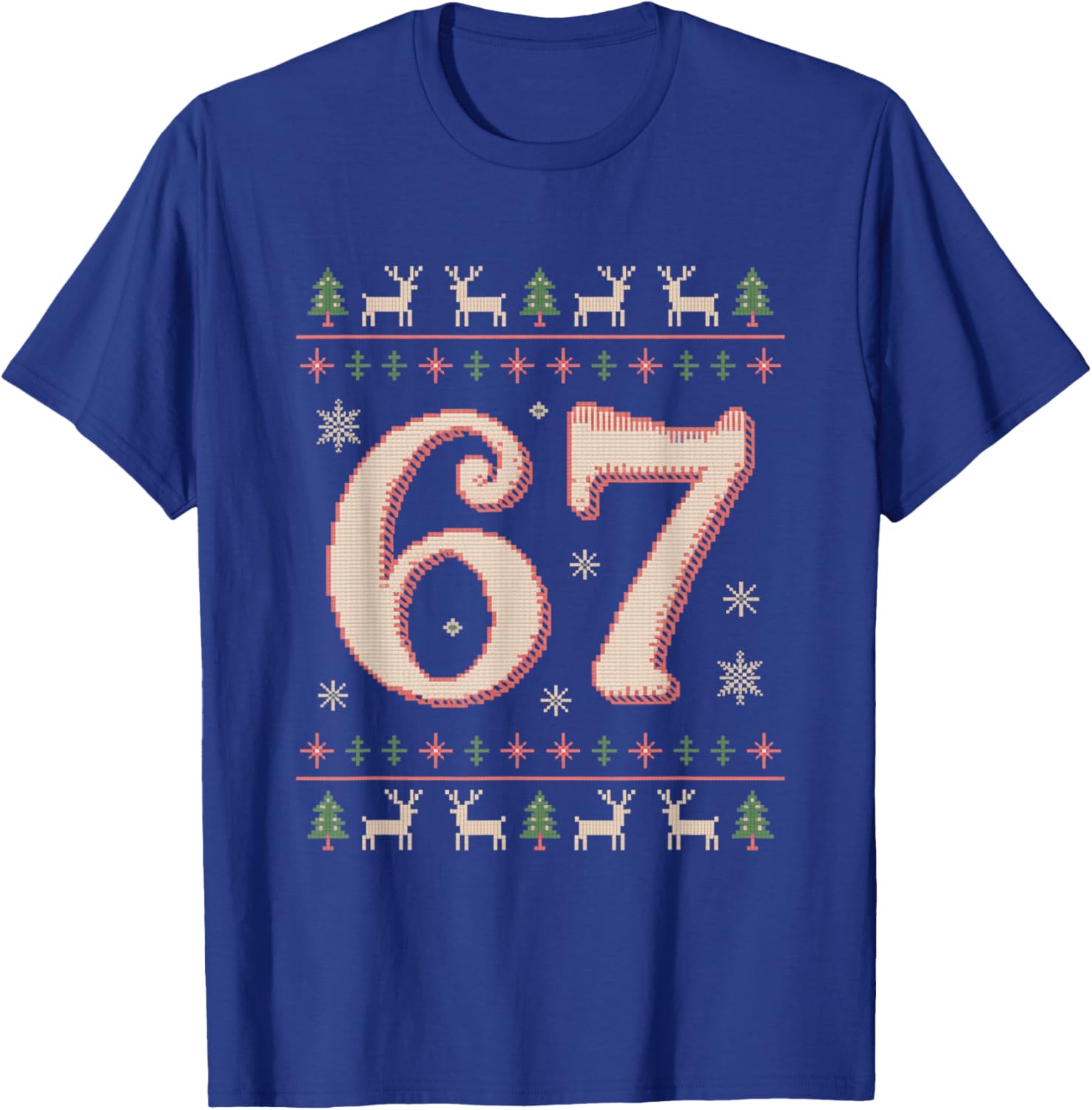 Christmas 67 Funny Xmas Six Seven Ugly Sweater 6-7 T-Shirt - T-Shirt | Royal