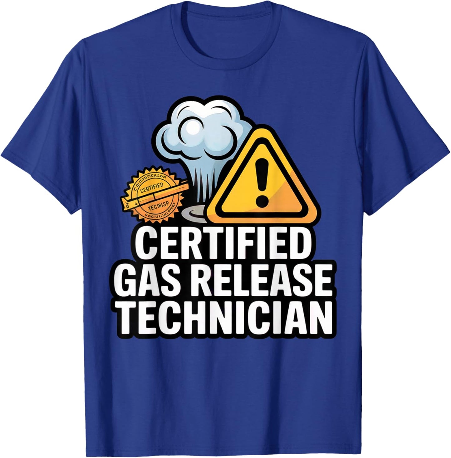 Certified Gas Release Technician Funny Fart Joke Bathroom T-Shirt - T-Shirt | Royal