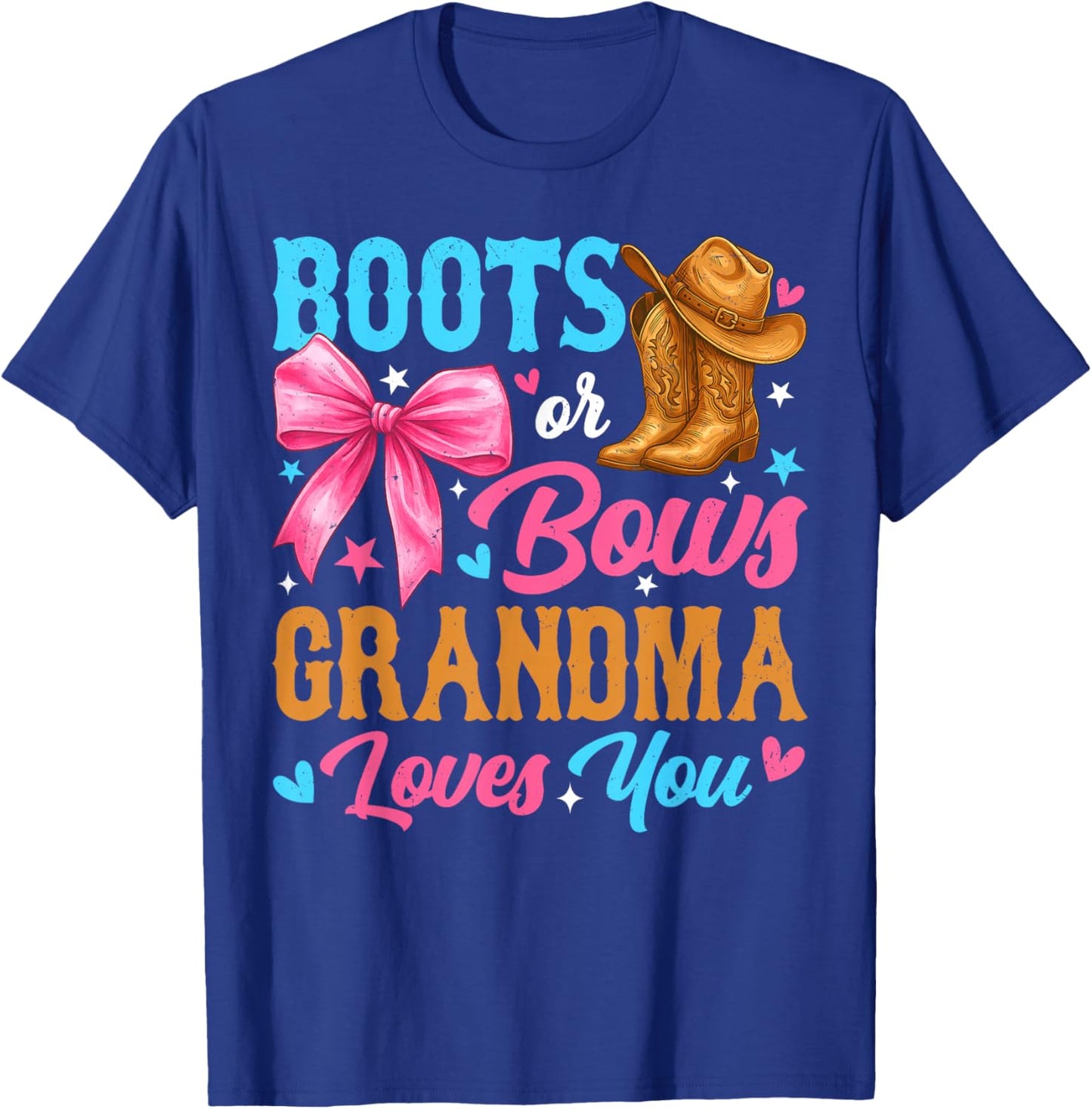 Boots or Bows Grandma Loves You Gender Reveal Family T-Shirt - T-Shirt | Royal