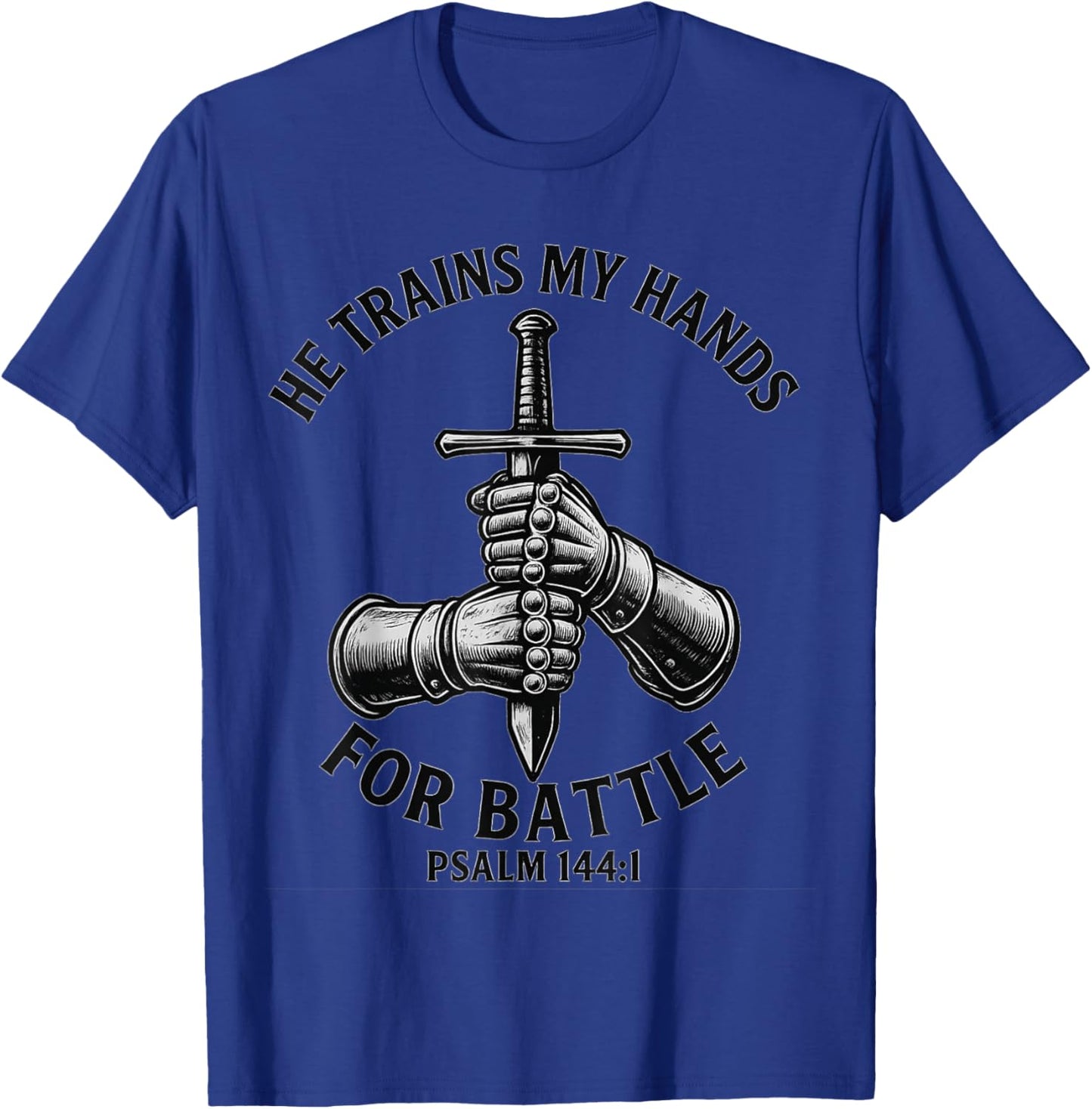 He Trains My Hands for Battle Faith-Inspired Christian Gift T-Shirt - T-Shirt | Royal