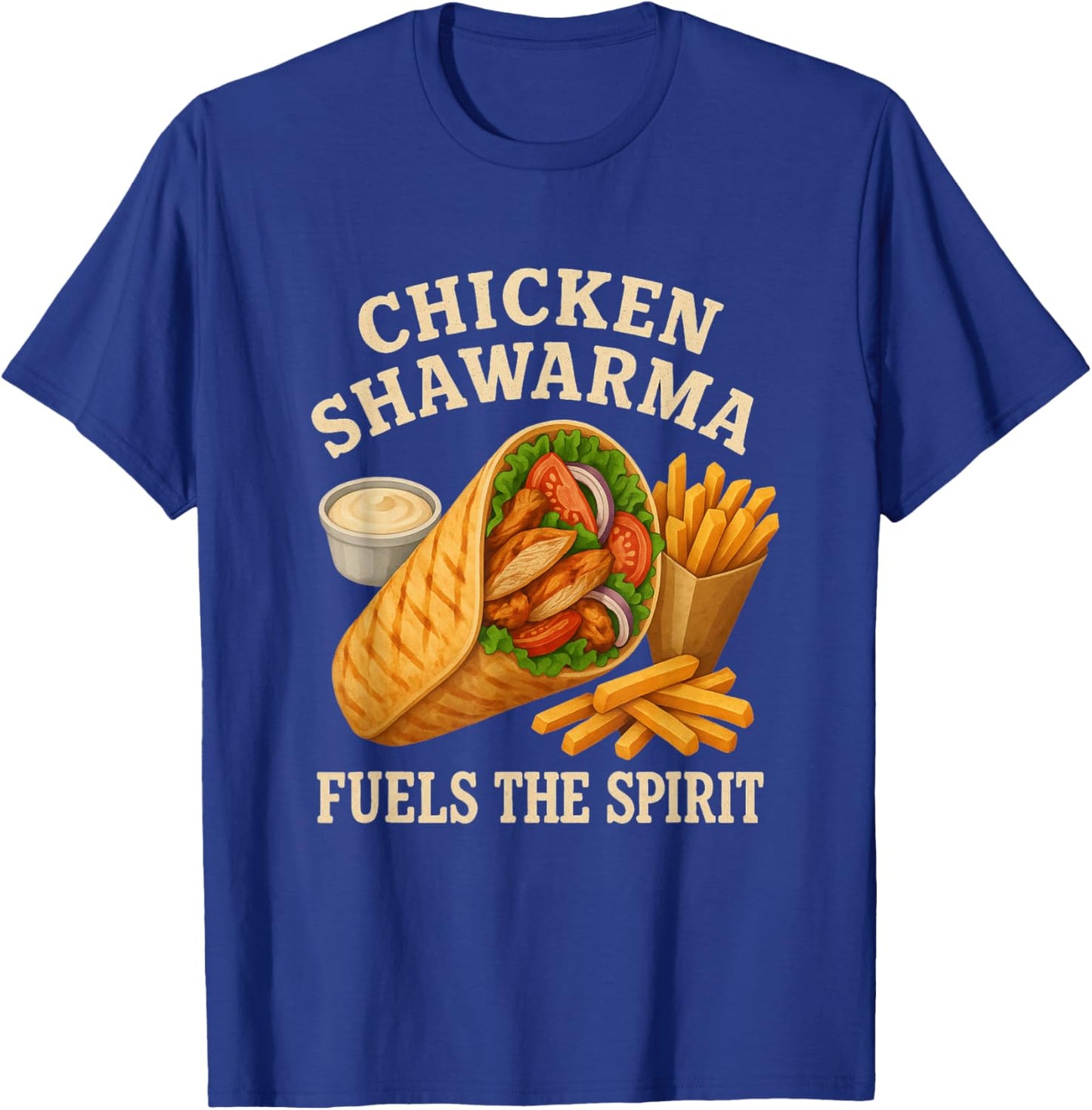 Chicken Shawarma Fuels The Spirit Funny Foodie T-Shirt - T-Shirt | Royal