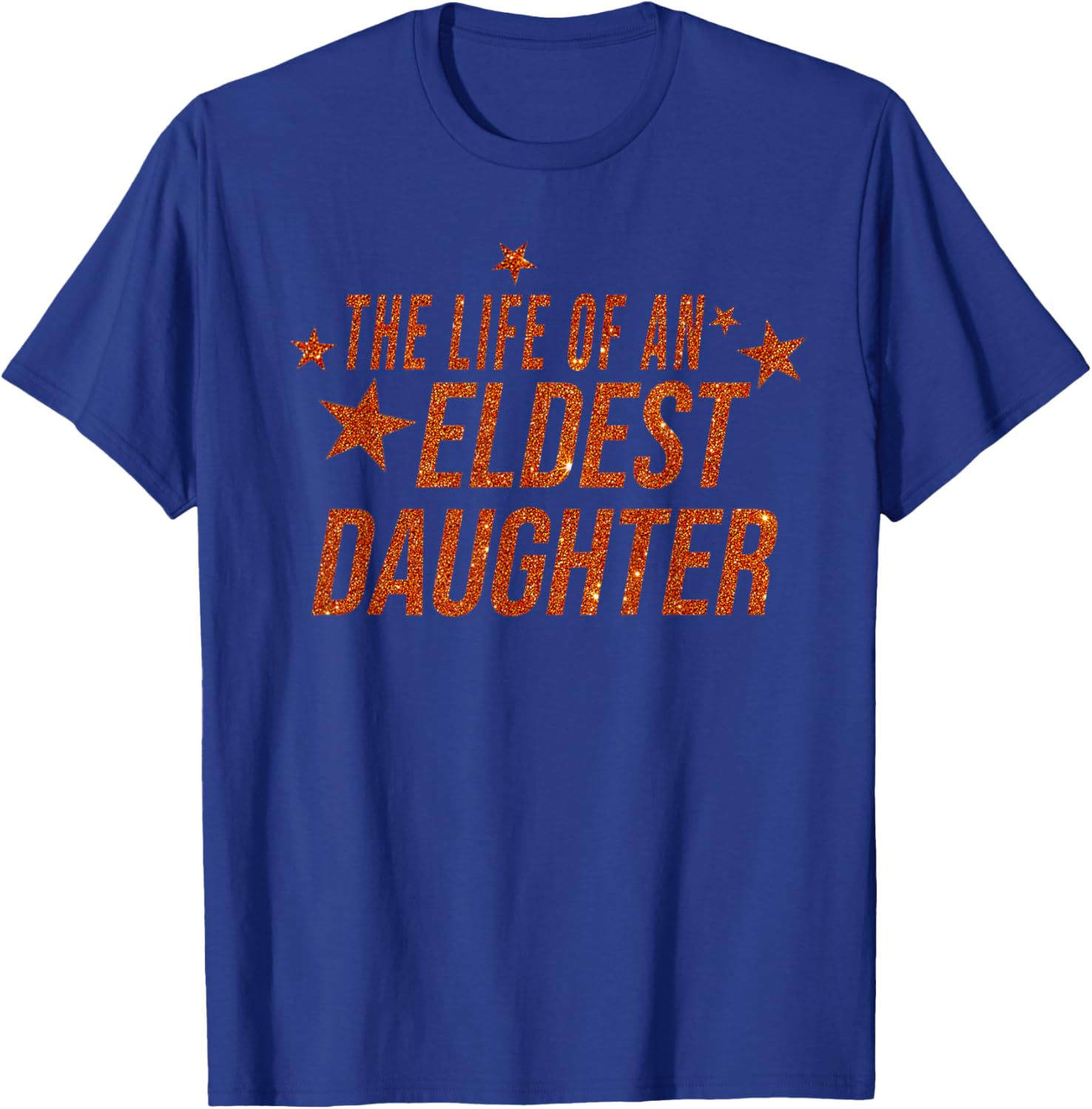 The Life of an Eldest Daughter T-Shirt - T-Shirt | Royal