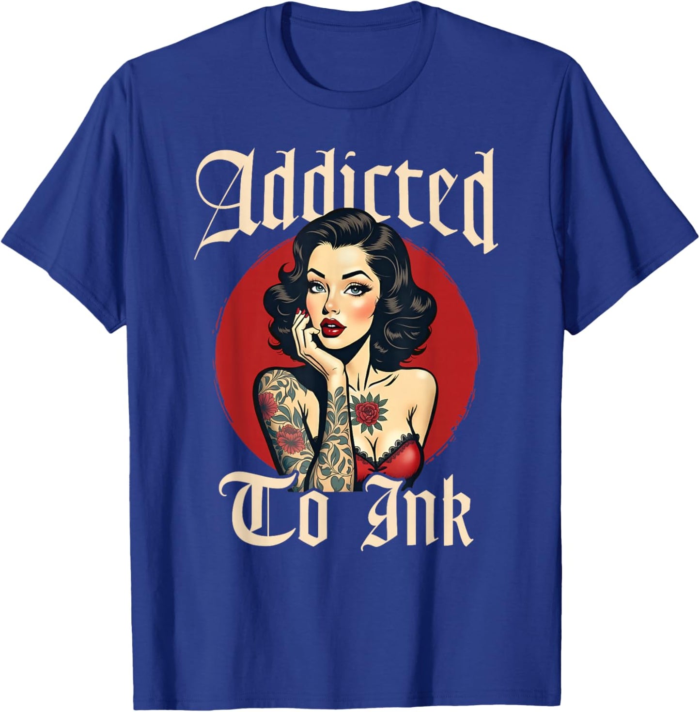 Addicted to Ink T-Shirt - T-Shirt | Royal