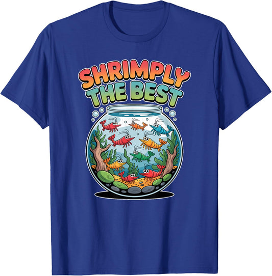 Shrimply The Best Cute Shrimp Tank Design T-Shirt - T-Shirt | Royal