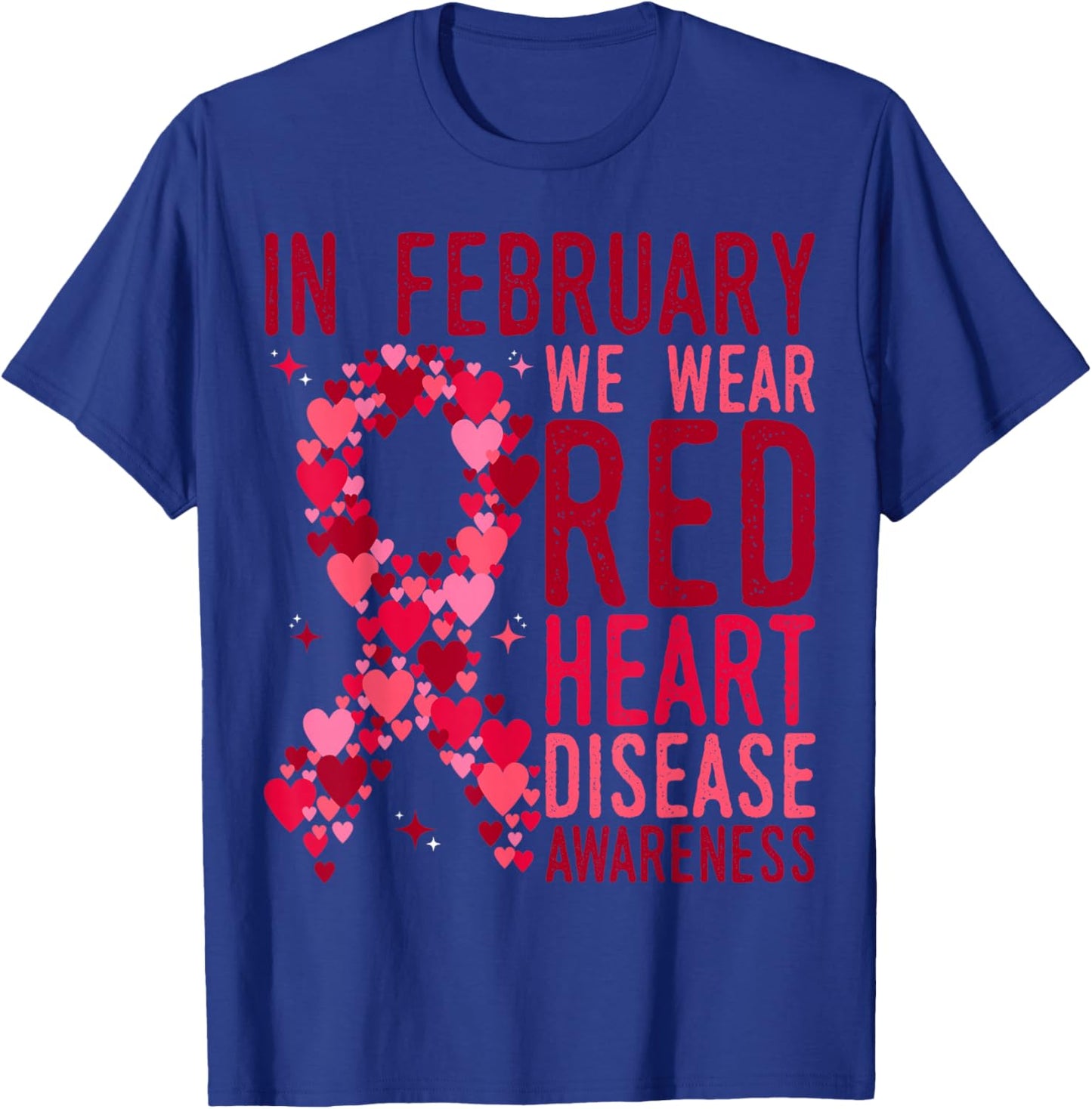 in February We Wear Red Heart Disease Awareness Month T-Shirt - T-Shirt | Royal