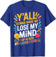 Make Me Lose Mind para Teacher Teaching Paraprofessional T-Shirt - T-Shirt | Royal