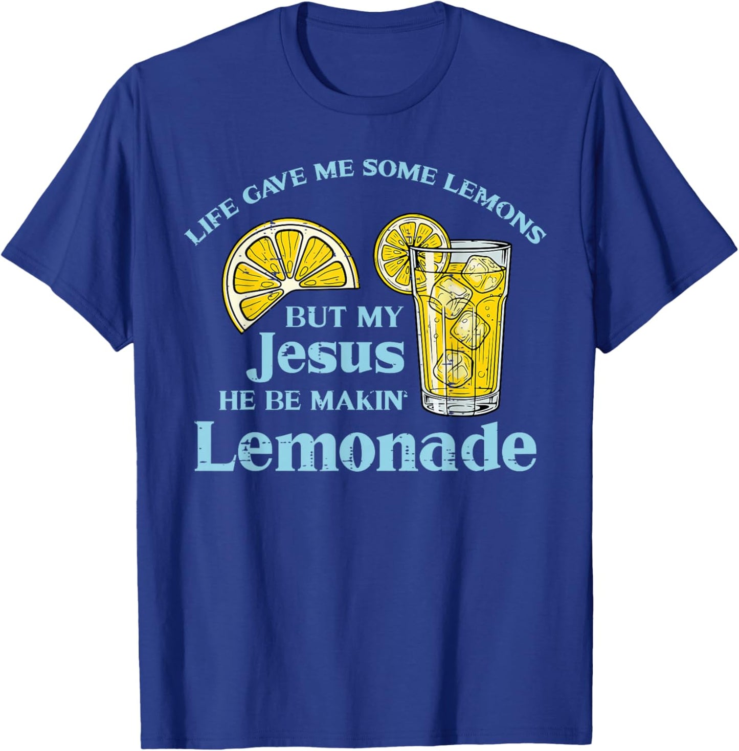 Life Gave Lemon Jesus Made Lemonade Christian Men Women Kids T-Shirt - T-Shirt | Royal
