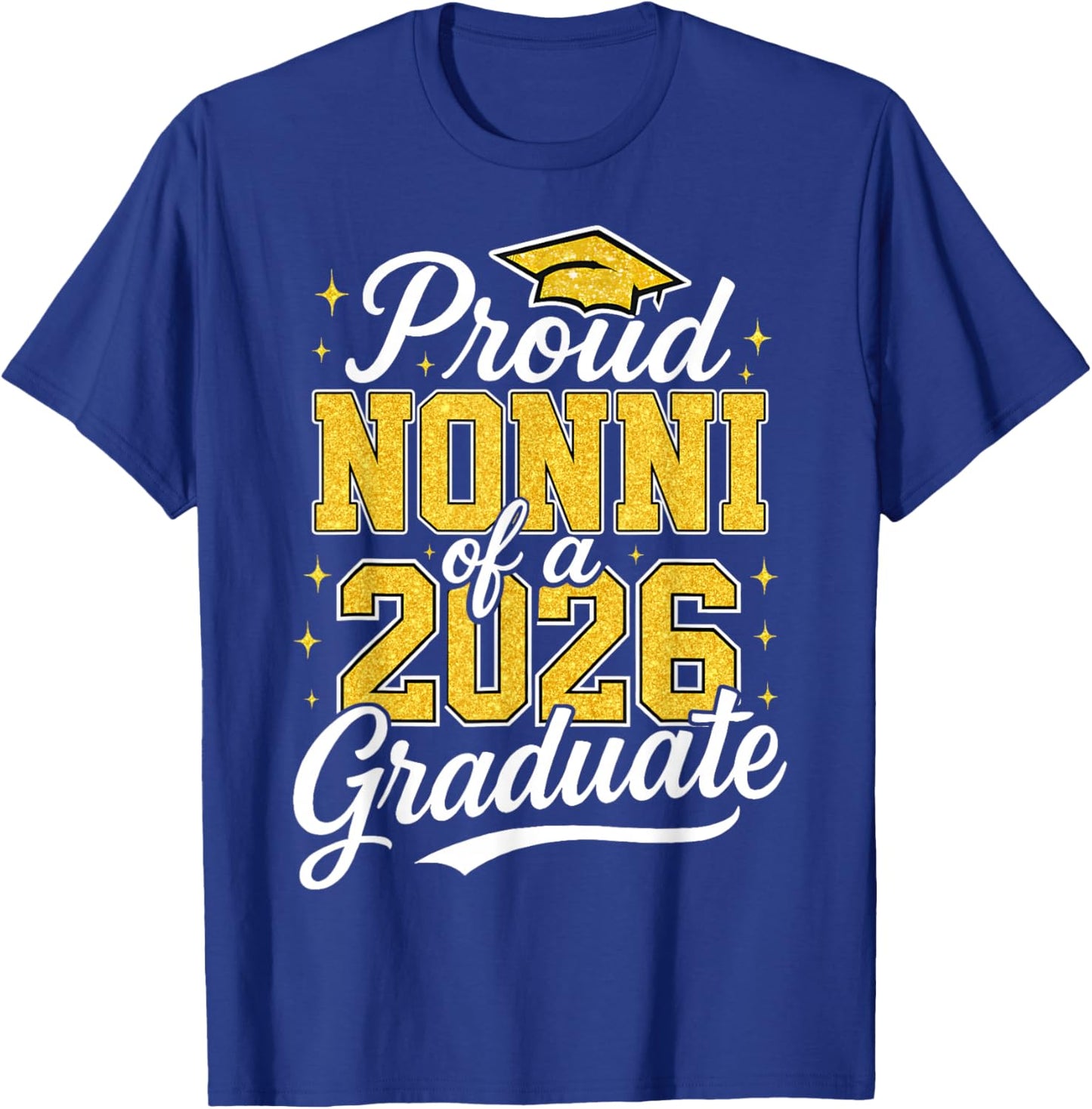 Proud Nonni of A 2026 Graduate Class of 2026 Graduation T-Shirt - T-Shirt | Royal