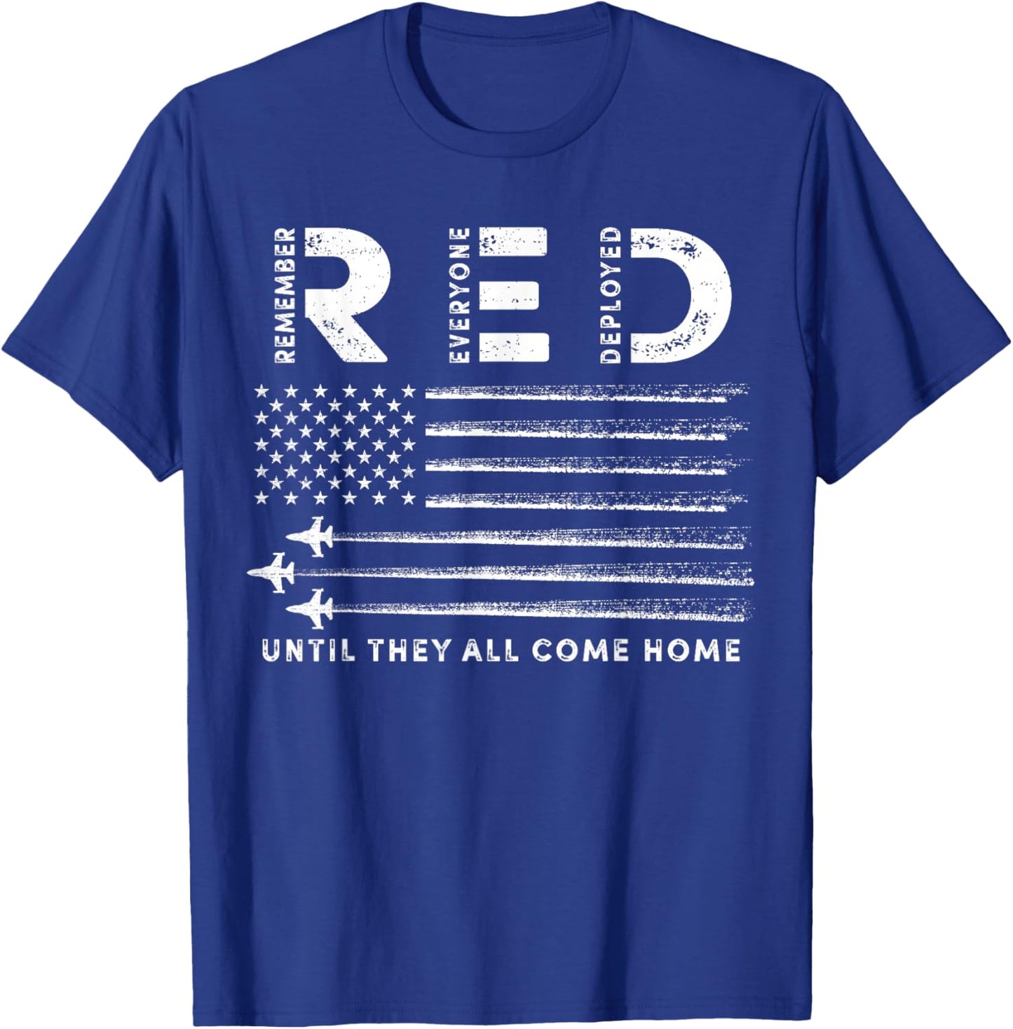Remember Everyone Deployed RED Friday Military American Flag T-Shirt - T-Shirt | Royal