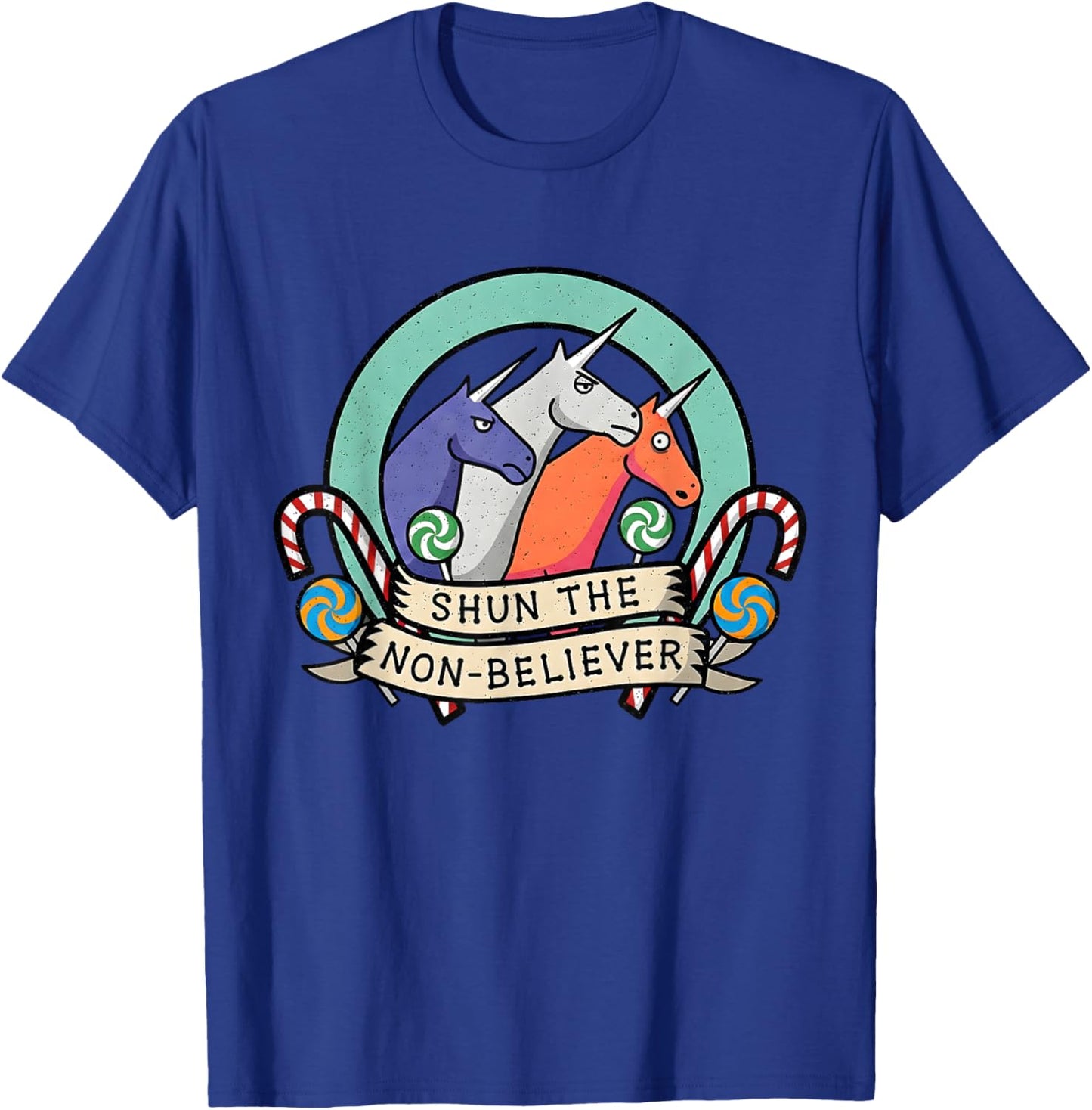 Shun The Non-Believer Funny Unicorn Sarcasm Meme T-Shirt - T-Shirt | Royal