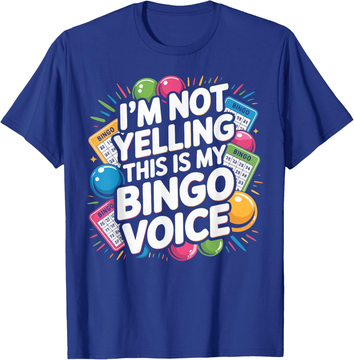 Bingo Player I'm Not Yelling This is My Bingo Voice T-Shirt - T-Shirt | Royal