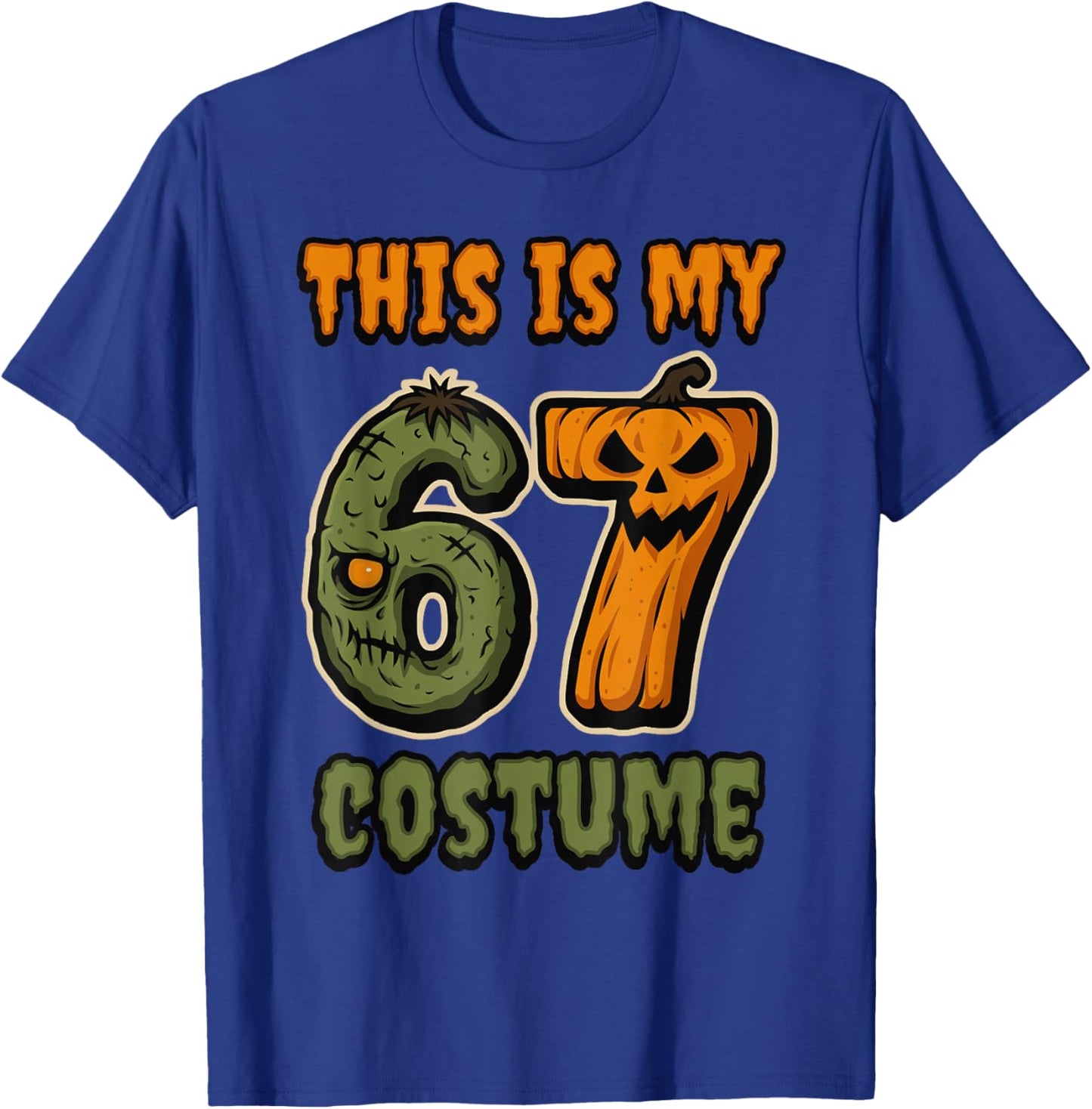 This is My 67 Costume Zombie Pumpkin Six Seven Halloween T-Shirt - T-Shirt | Royal