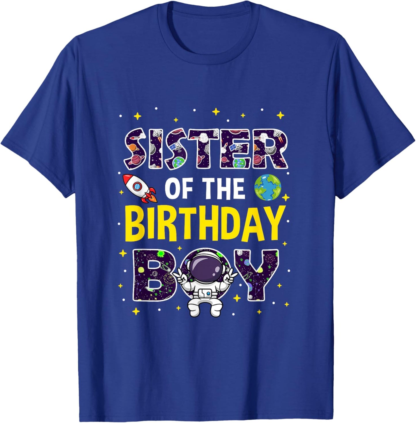 Sister of The Birthday Boy Space Astronaut Birthday Family T-Shirt - T-Shirt | Royal