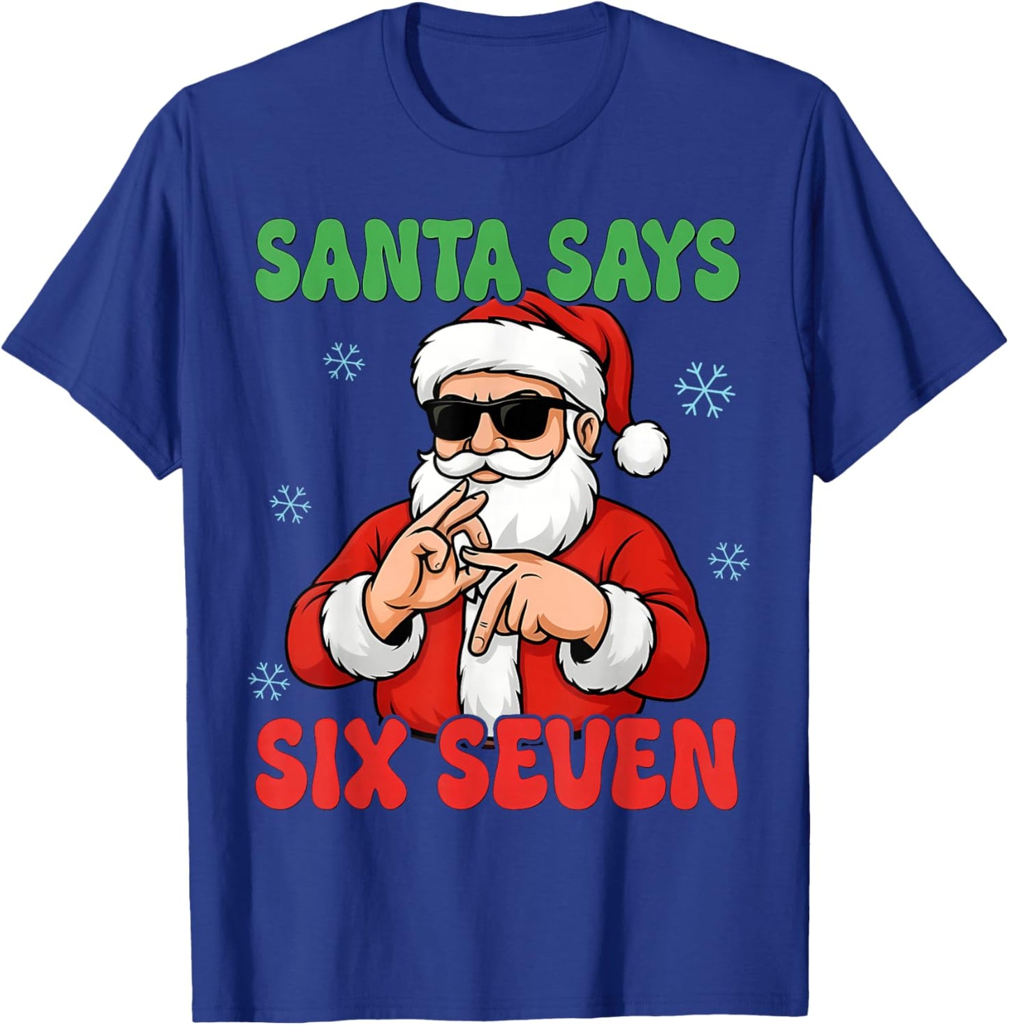 Christmas Santa Says Six Seven Hands Sign Funny 6 7 Meme T-Shirt - T-Shirt | Royal