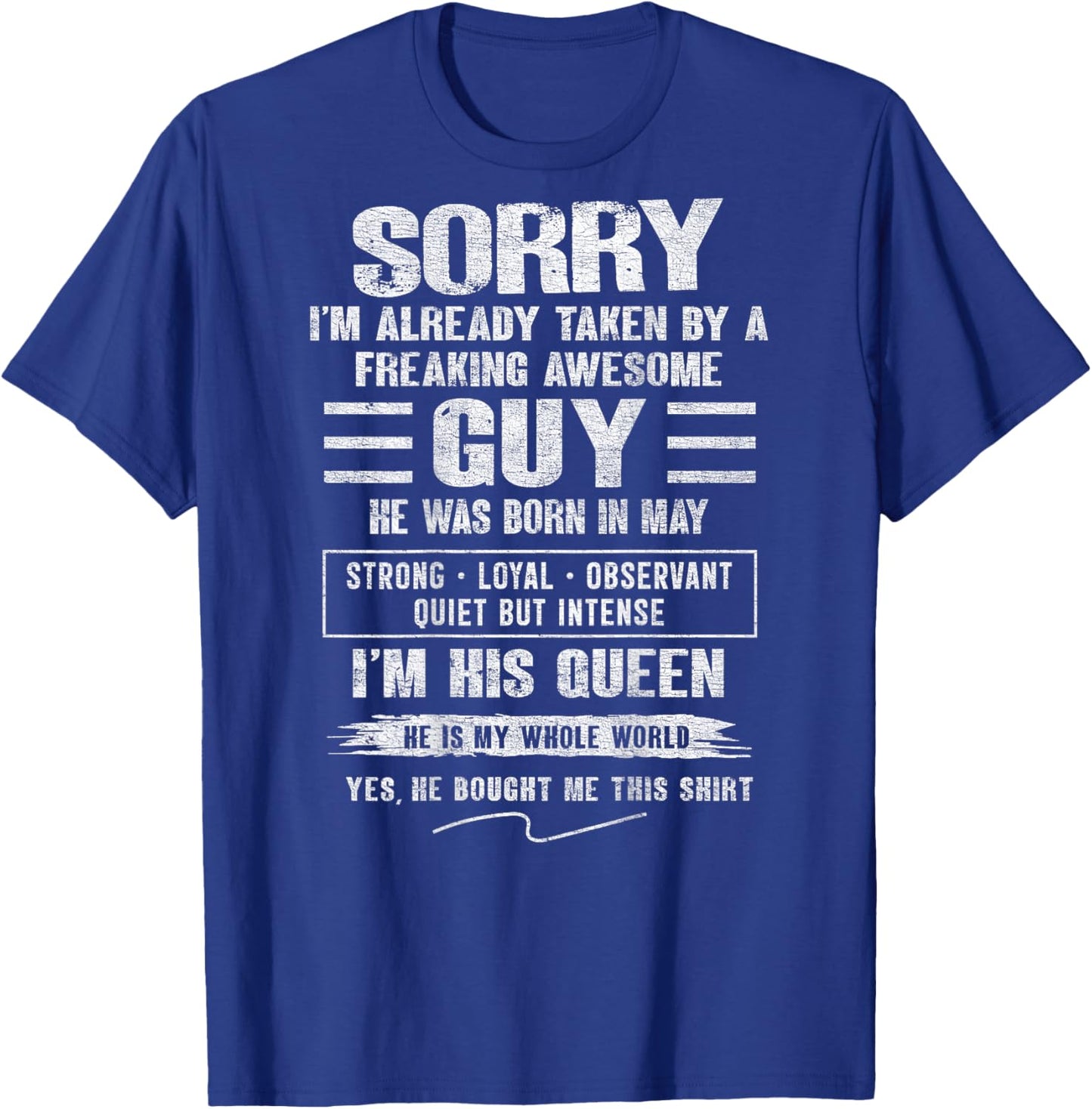 I'm Taken by Freaking Awesome Guy Born in May On Back T-Shirt - T-Shirt | Royal